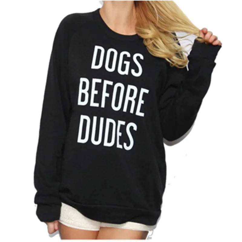 Long Sleeve Sweatshirt - Dogs Before Dudes Design